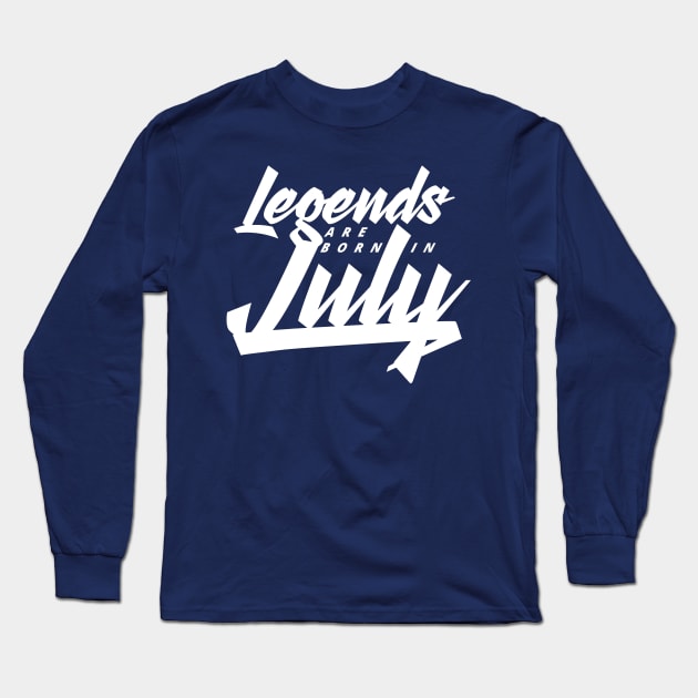 Legends are born in July Long Sleeve T-Shirt by Kuys Ed